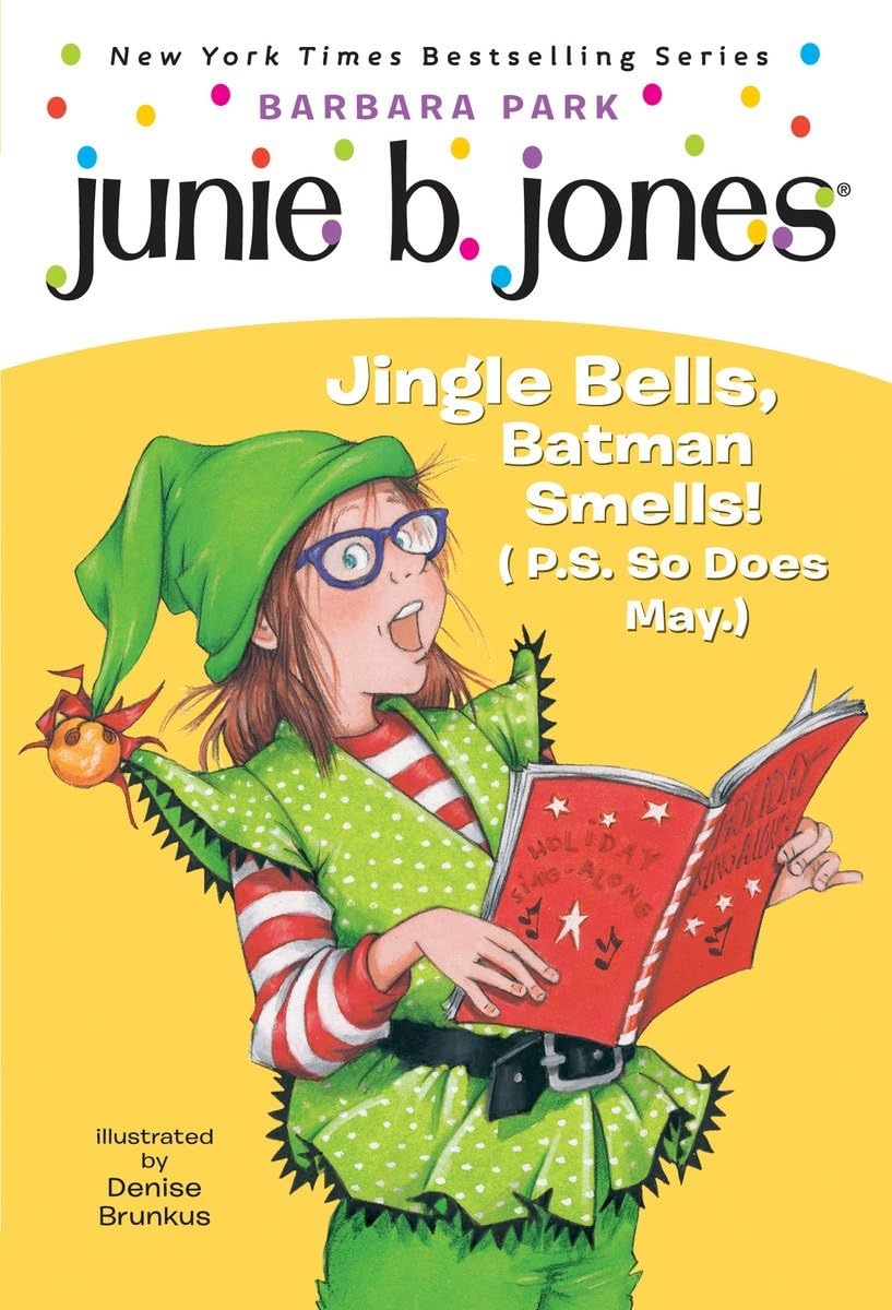 Junie B., First Grader: Jingle Bells, Batman Smells! (P.S. So Does May) - 877