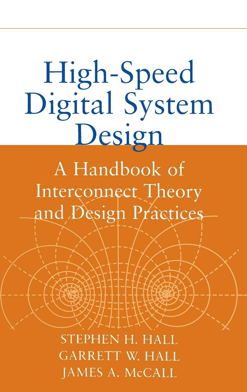 High-Speed Digital System Design: A Handbook of Interconnect Theory and Design Practices