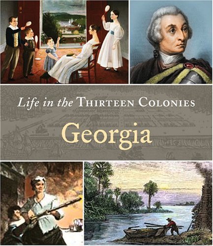 Georgia (Life in the Thirteen Colonies) - 5091