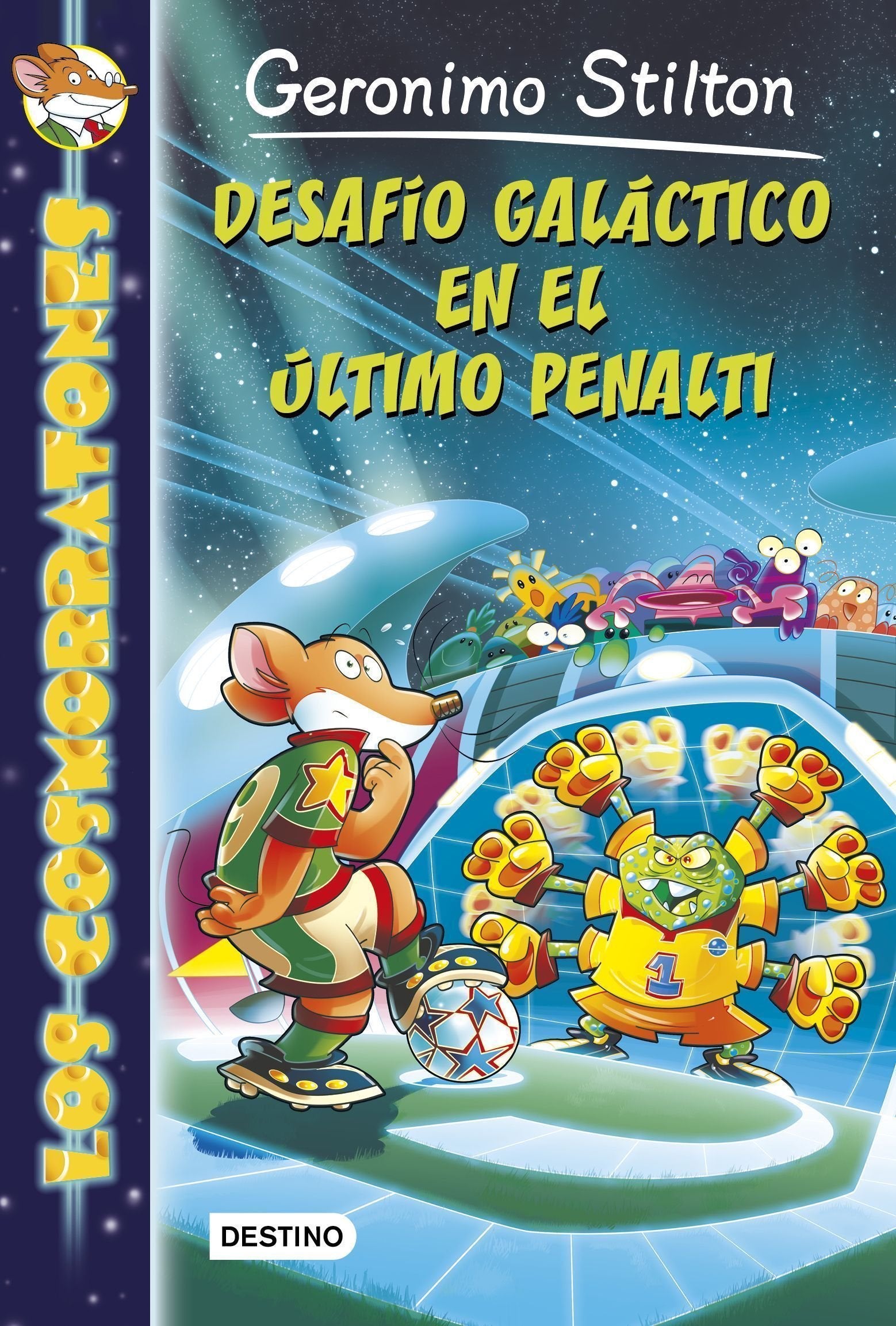 Desafío galáctico en el último penalti: Cosmorratones 4 (Los Cosmorratones / Spacemice) (Spanish Edition) - 1422