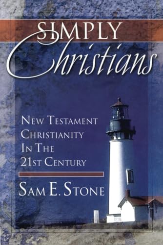 Simply Christians: New Testament Christianity in the 21st Century - 6343