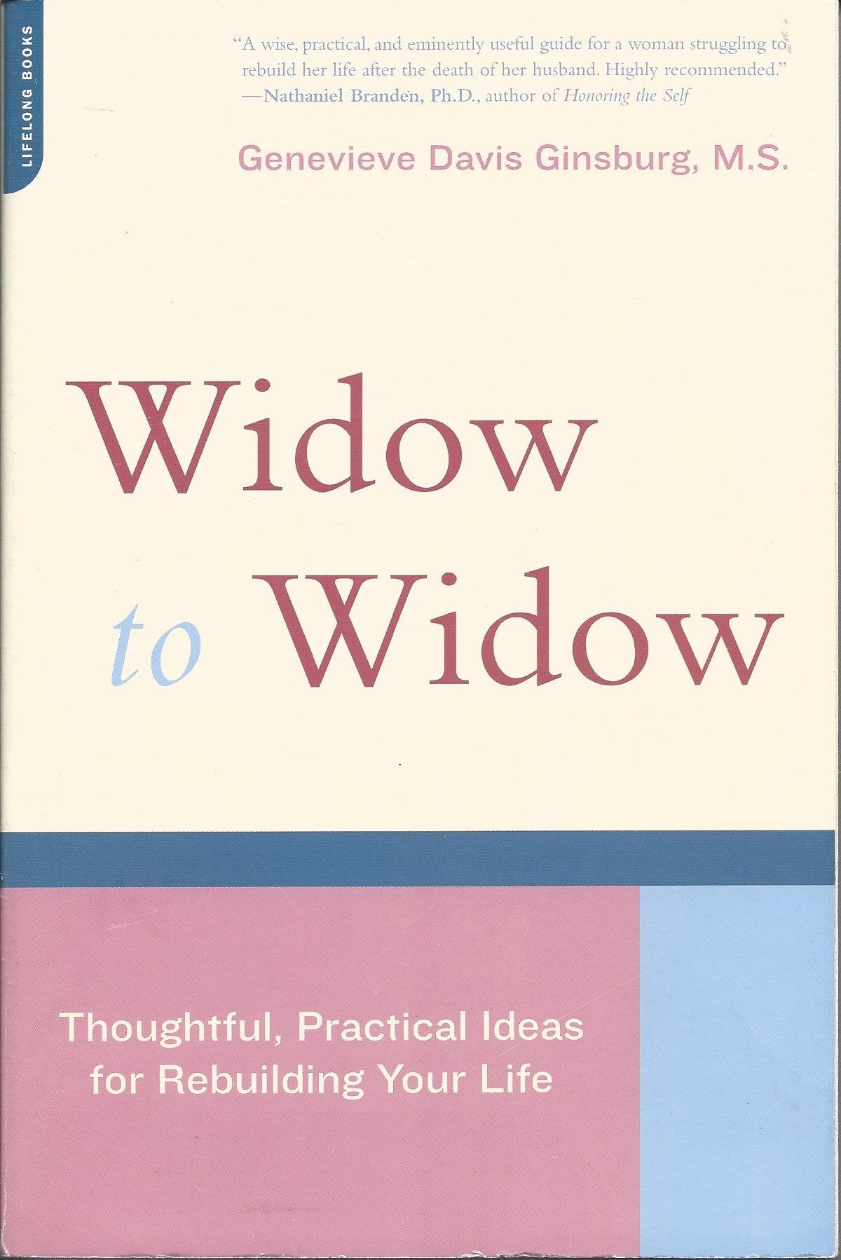 Widow To Widow: Thoughtful, Practical Ideas For Rebuilding Your Life - 2945