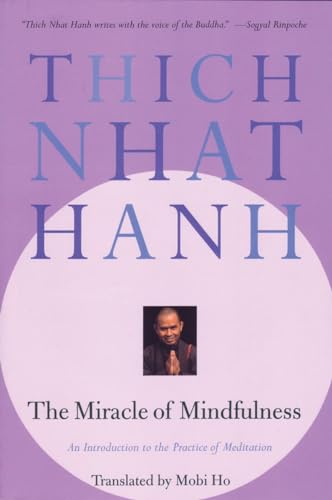 THE MIRACLE OF MINDFULNESS: AN I - 6993