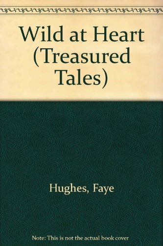 WILD AT HEART (Treasured Tales) - 680