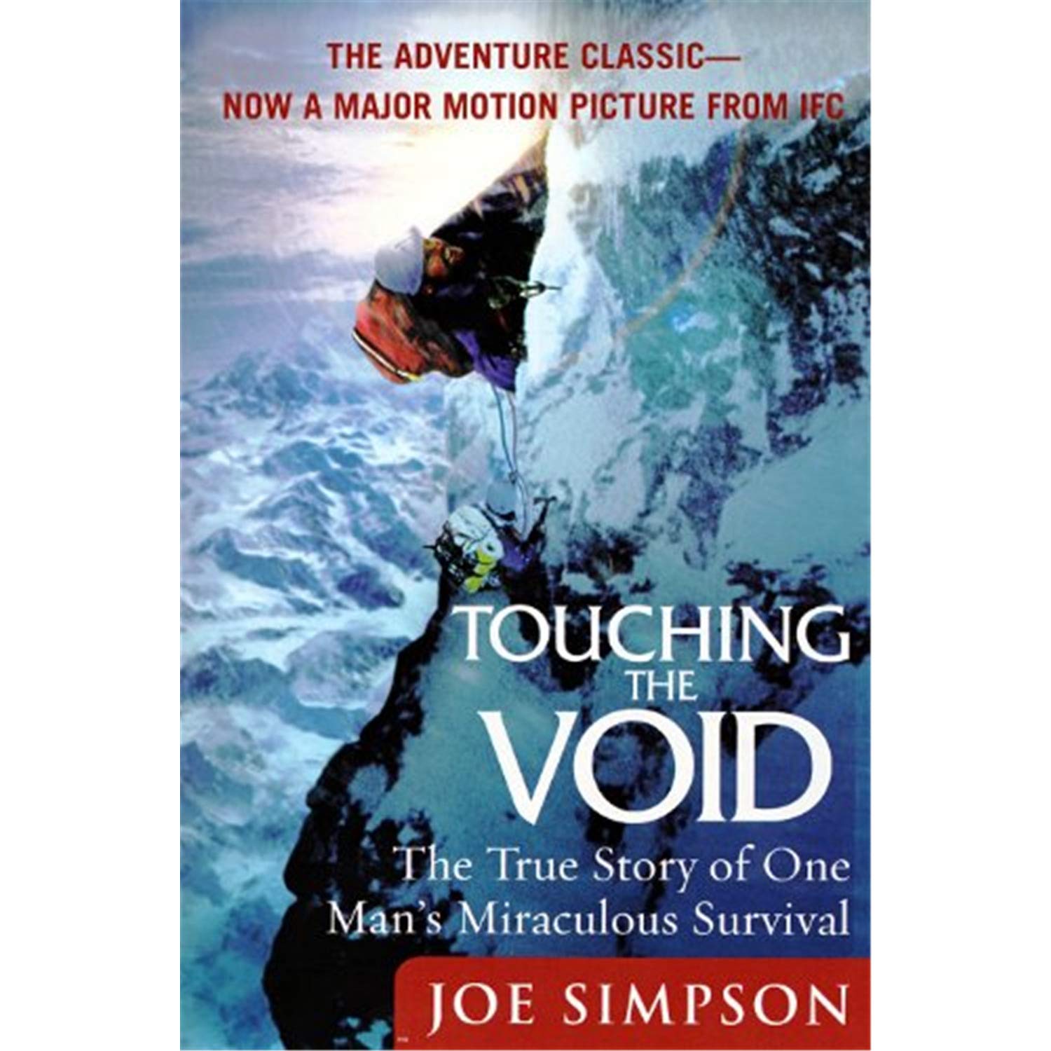 Touching the Void: The True Story of One Man's Miraculous Survival - 1121