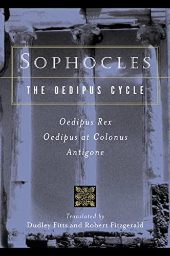 Sophocles, The Oedipus Cycle: Oedipus Rex, Oedipus at Colonus, Antigone - 924