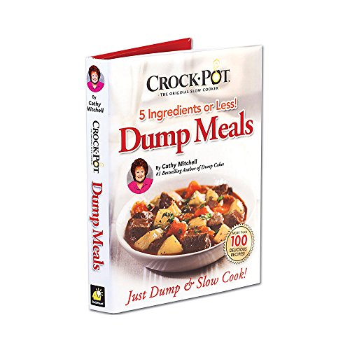 Crock Pot Dump Meals, 5 Ingredients or Less, Just Dump and Slow Cook - 6132