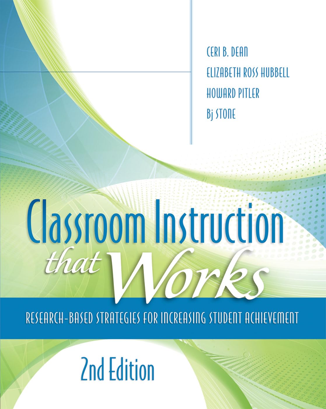 Classroom Instruction That Works: Research-Based Strategies for Increasing Student Achievement - 9563