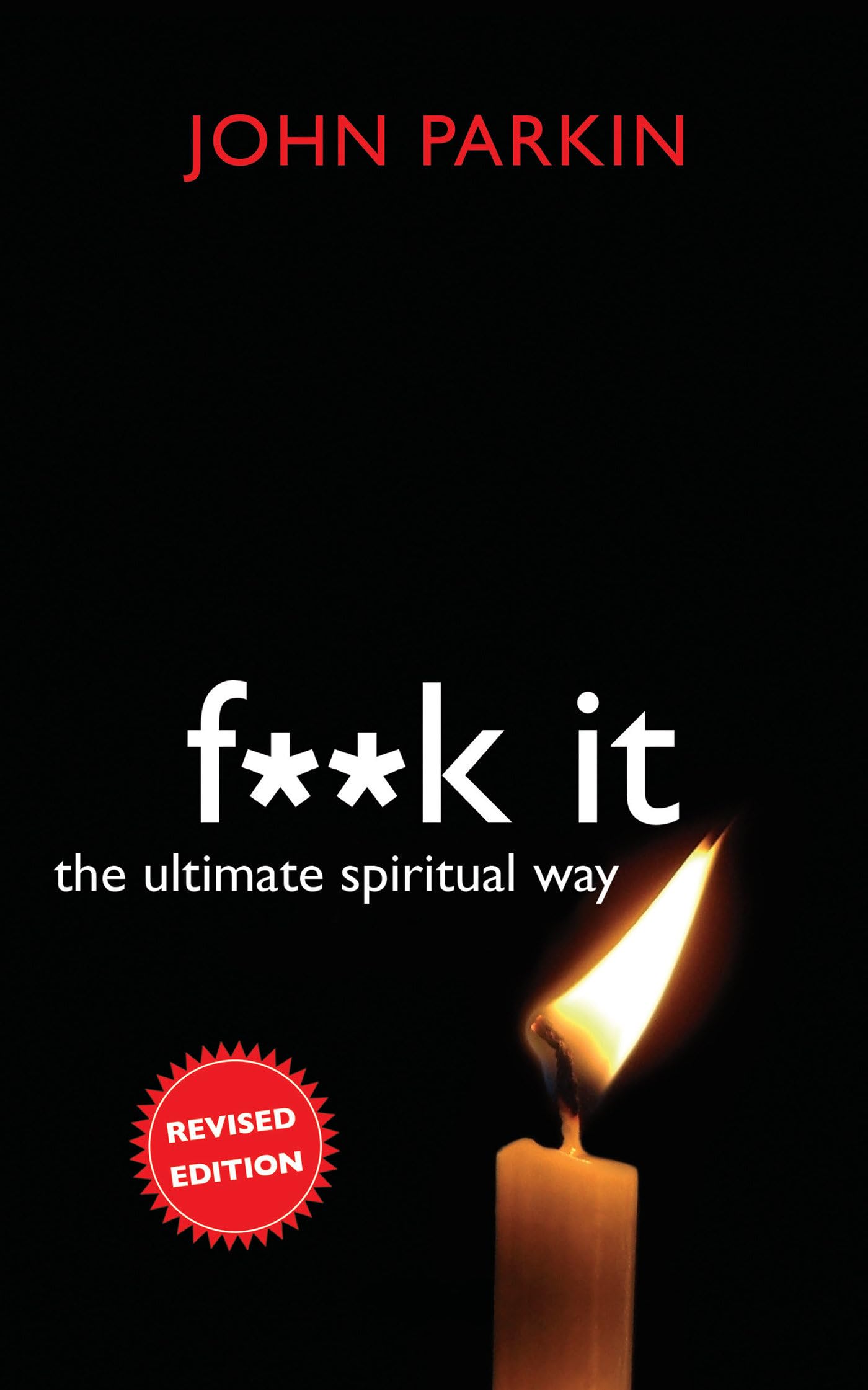 F**k It: The Ultimate Spiritual Way - 3275