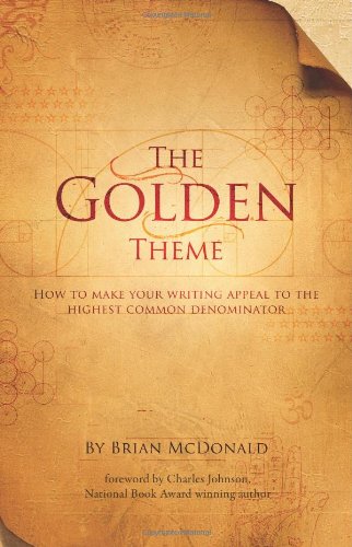 The Golden Theme: How to Make Your Writing Appeal to the Highest Common Denominator - 436