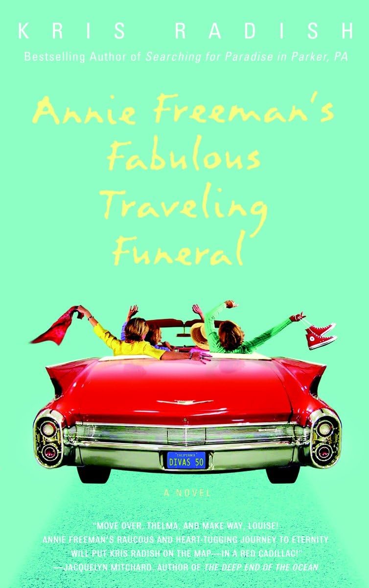 Annie Freeman's Fabulous Traveling Funeral: A Novel - 785