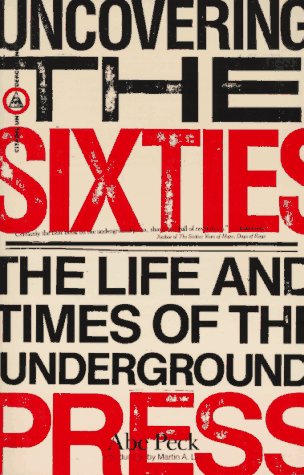 Uncovering the Sixties: The Life and Times of the Underground Press (Citadel Underground Series) - 6008