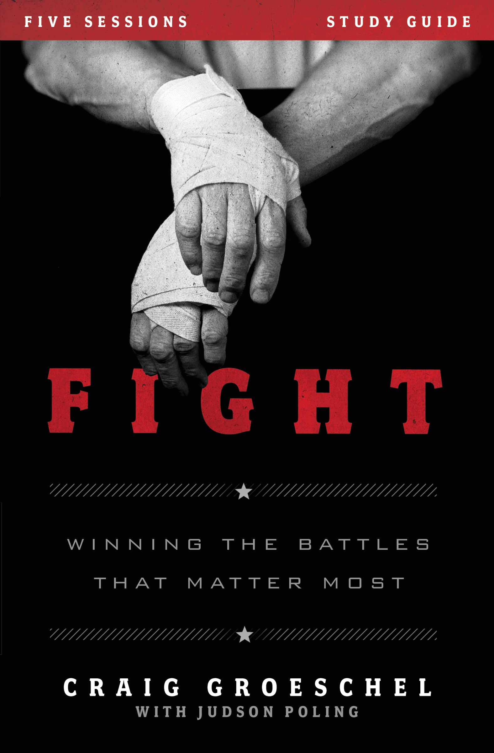 Fight Bible Study Guide: Winning the Battles That Matter Most - 5808