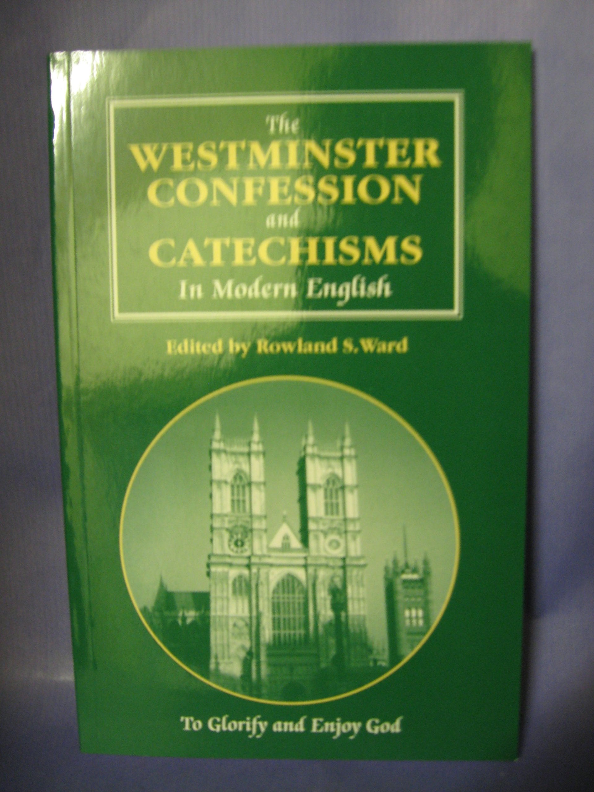 Westminster Confession and Catechisms in Modern English: A Modernized Text Commemorating the 350th Anniversary of the Westminster Assembly, 1643-49 (Second Printing) - 361