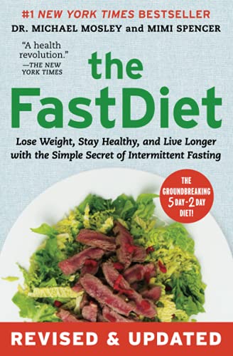 The FastDiet - Revised & Updated: Lose Weight, Stay Healthy, and Live Longer with the Simple Secret of Intermittent Fasting - 8343