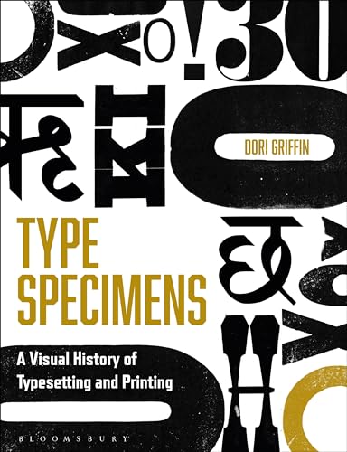 Type Specimens: A Visual History of Typesetting and Printing - 799