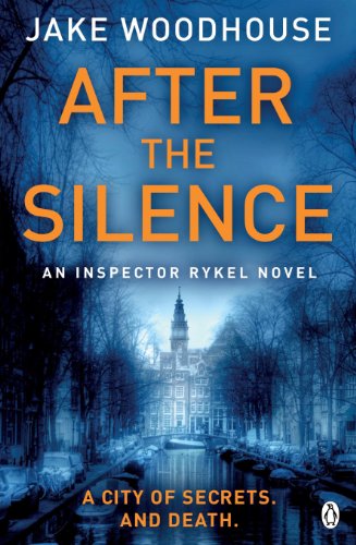 After the Silence: Inspector Rykel Book 1 (Amsterdam Quartet with Inspector Jaap Rykel) - 8972