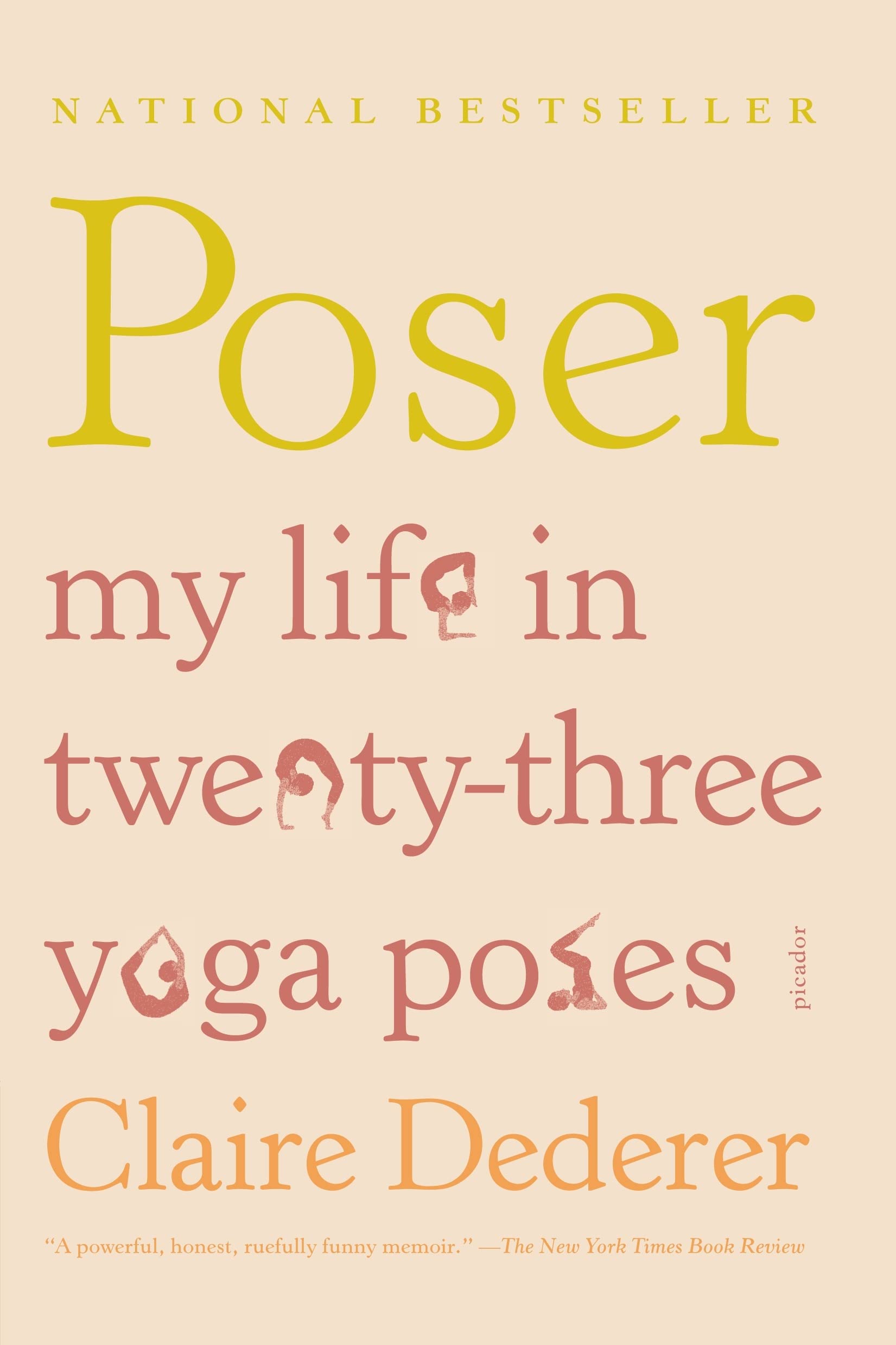 Poser: My Life in Twenty-three Yoga Poses - 3343