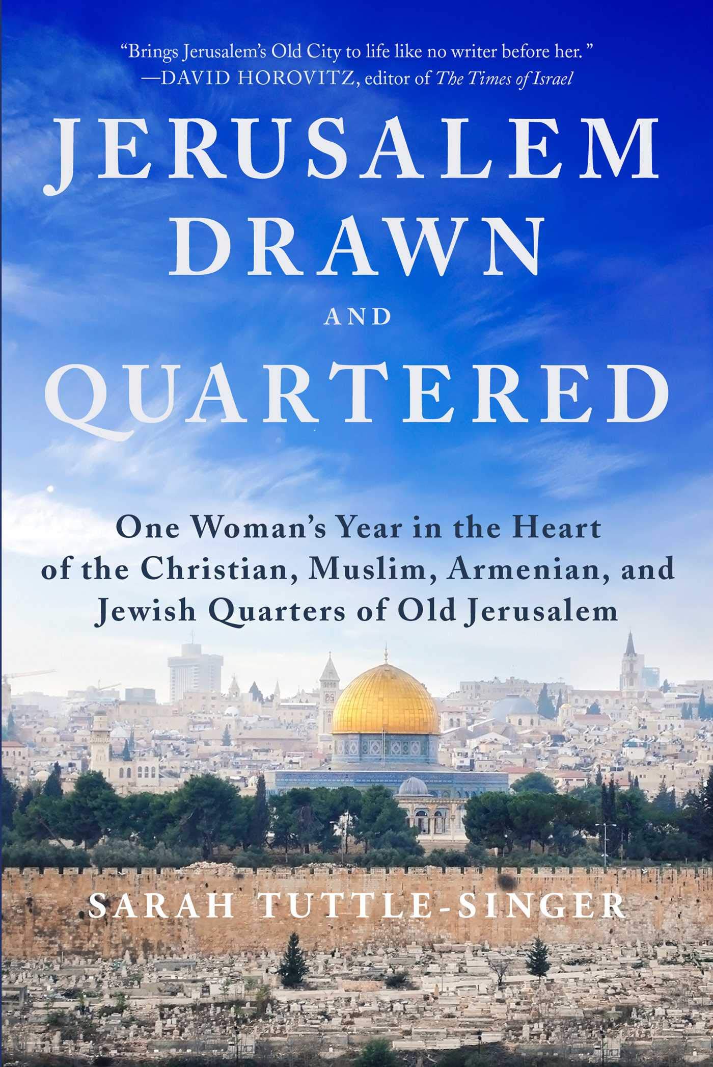 Jerusalem, Drawn and Quartered: One Woman's Year in the Heart of the Christian, Muslim, Armenian, and Jewish Quarters of Old Jerusalem - 7507