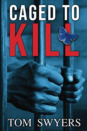 Caged to Kill: (Book 2) (Lawyer David Thompson Legal Thrillers Series Book) - 7447