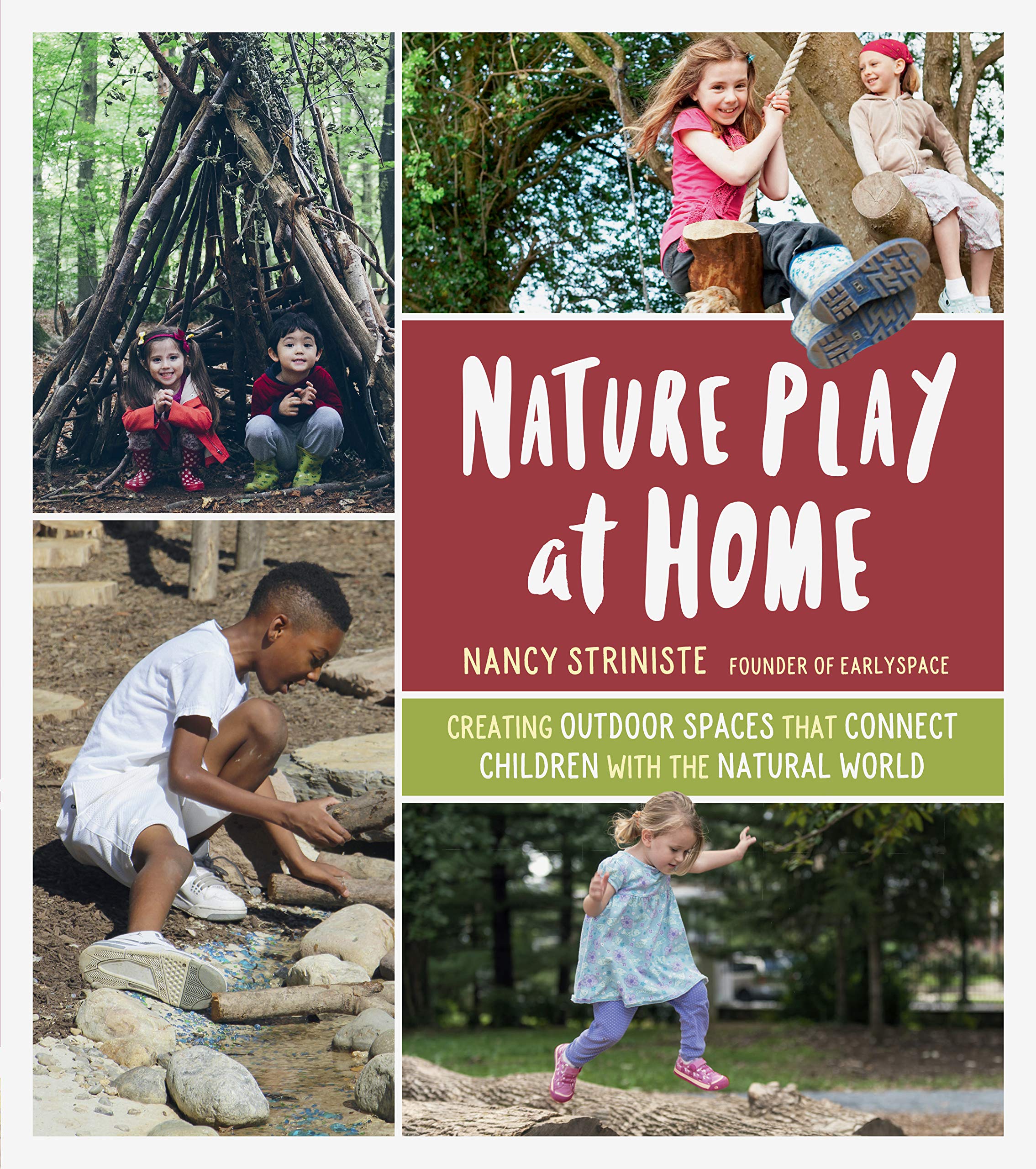 Nature Play at Home: Creating Outdoor Spaces that Connect Children with the Natural World - 820