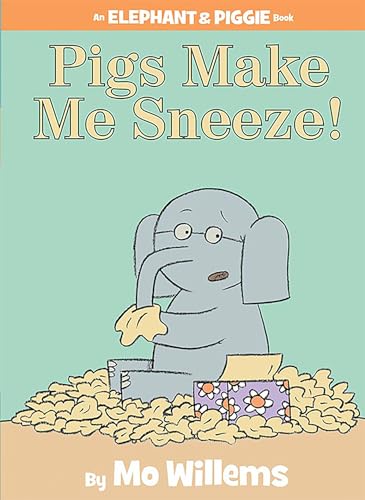 Pigs Make Me Sneeze!-An Elephant and Piggie Book - 732