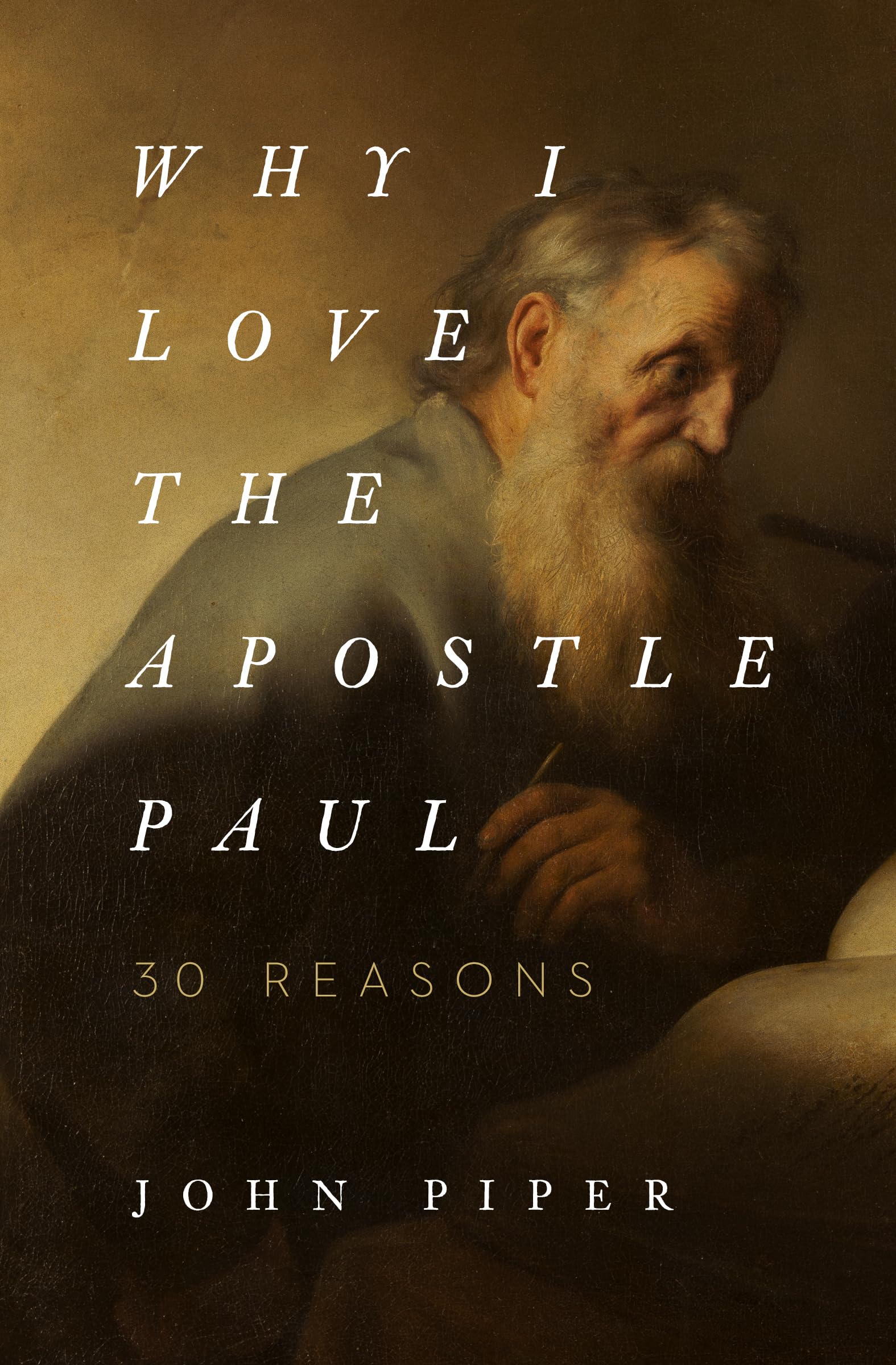 Why I Love the Apostle Paul: 30 Reasons - 2224