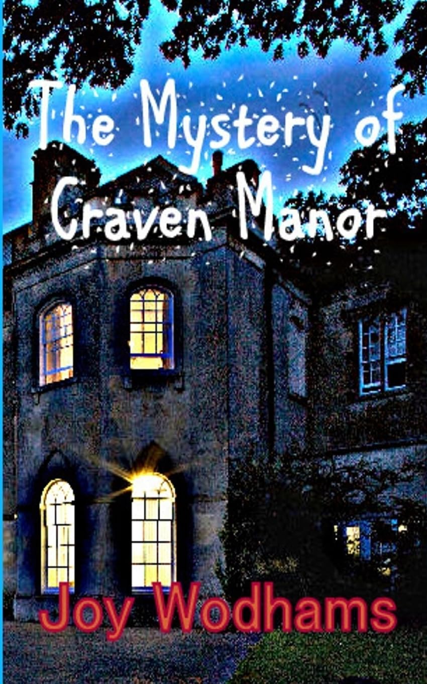 The Mystery of Craven Manor: An Adventure Story for 9 to 13 year olds - 1525