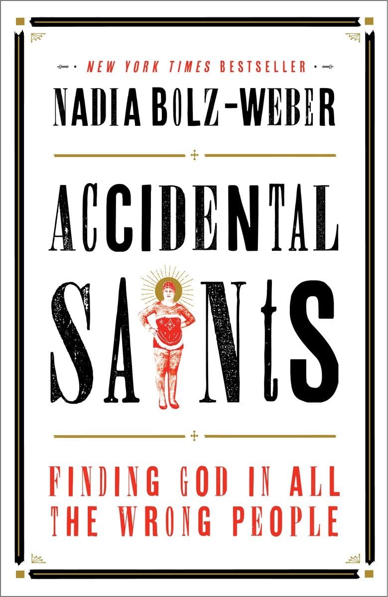 Accidental Saints: Finding God in All the Wrong People - 1918