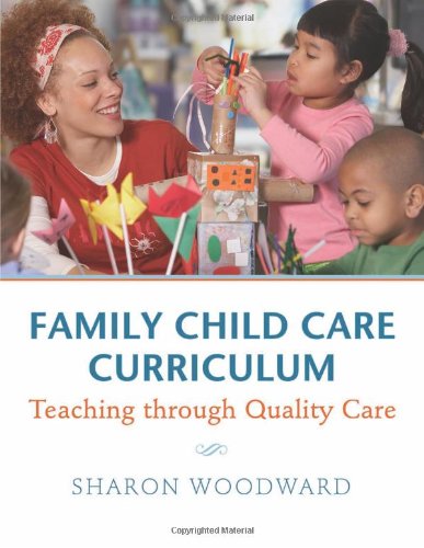 Family Child Care Curriculum: Teaching through Quality Care - 8802