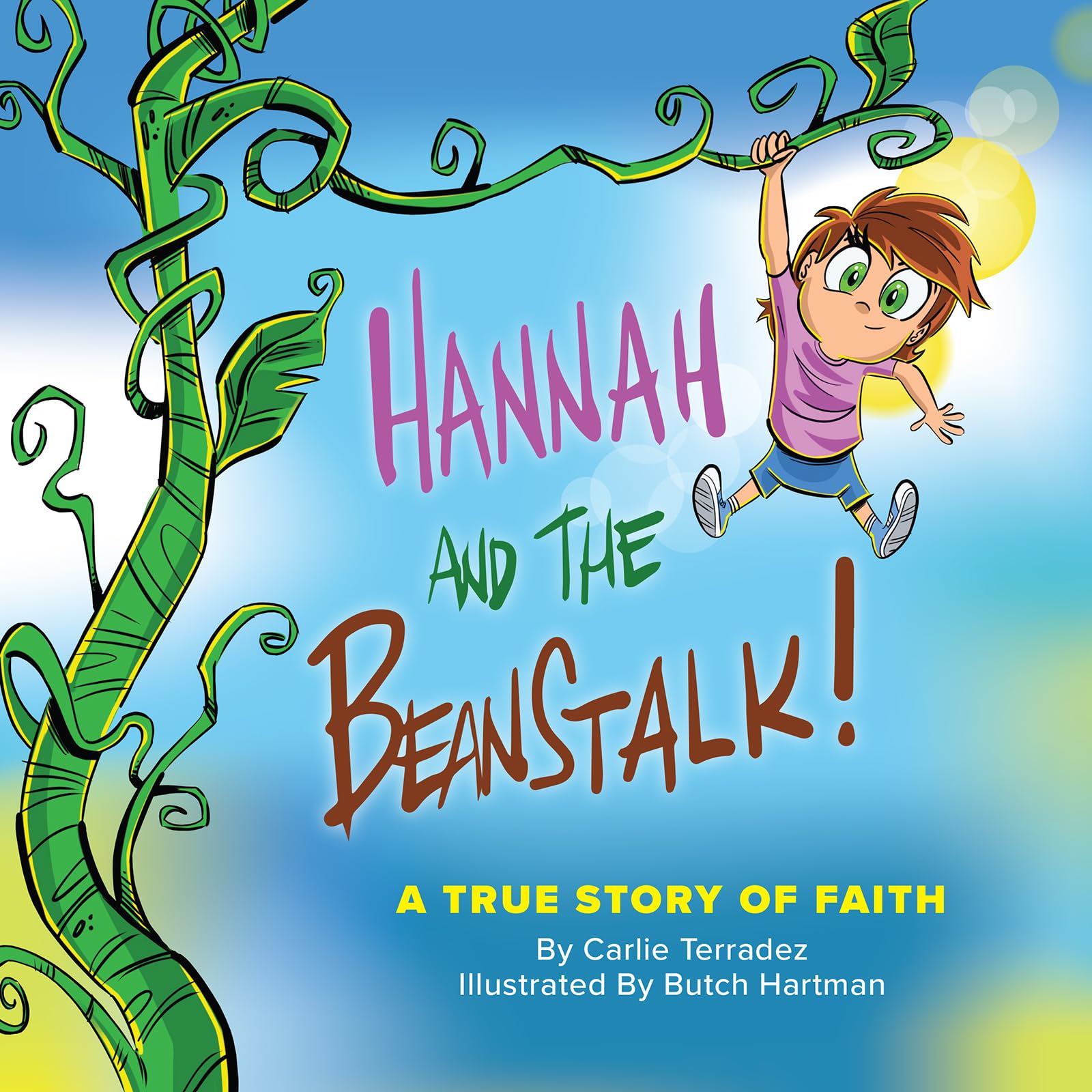 Hannah and the Beanstalk: A True Story of Faith - 3886