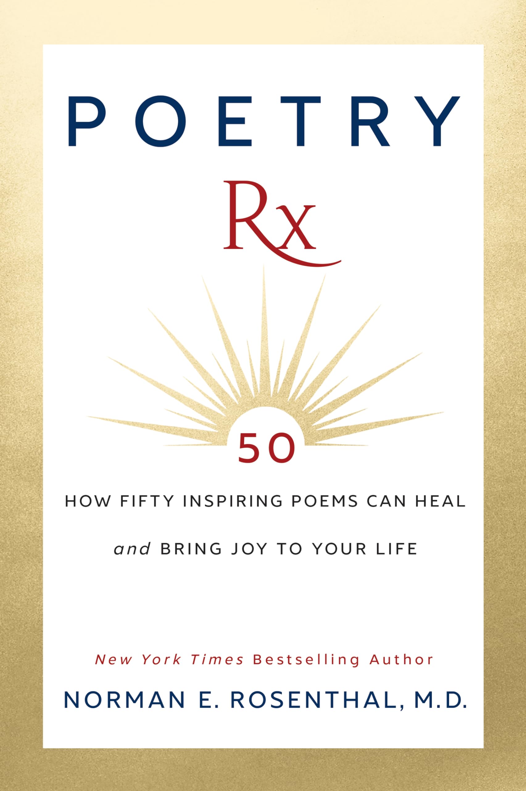 Poetry Rx: How 50 Inspiring Poems Can Heal and Bring Joy To Your Life - 6204