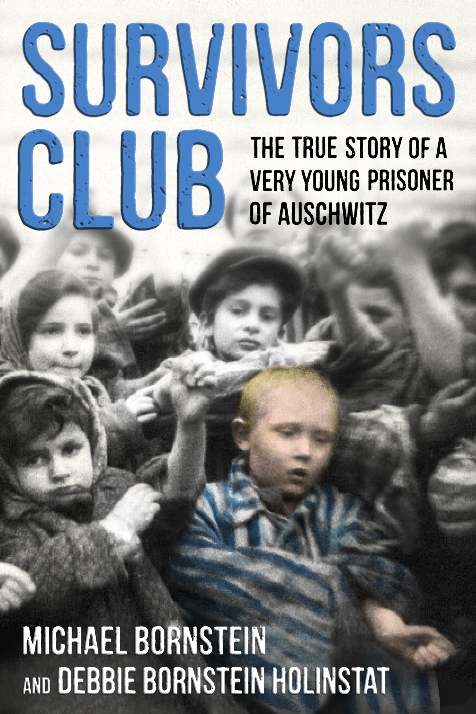 Survivors Club: The True Story of a Very Young Prisoner of Auschwitz - 6017