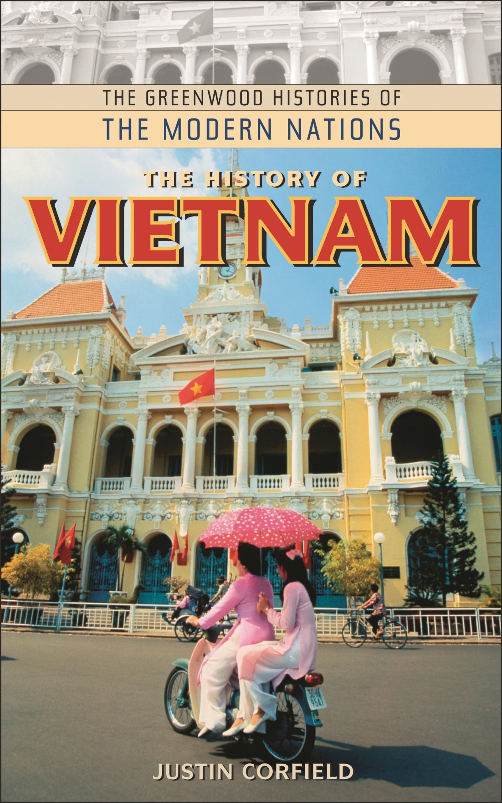 The History of Vietnam (The Greenwood Histories of the Modern Nations) - 7971