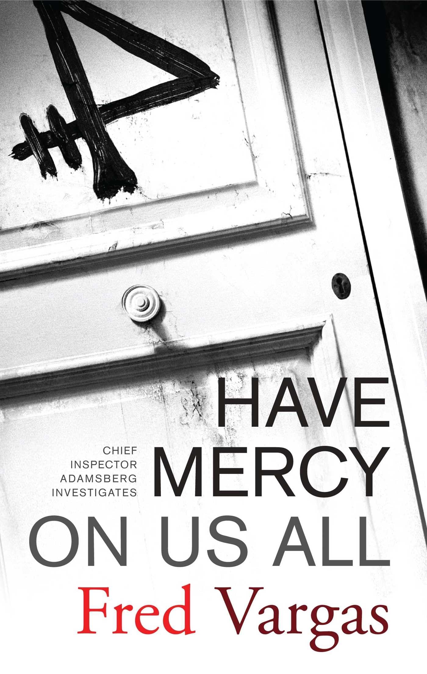 Have Mercy on Us All: A Novel (Chief Inspector Adamsberg Mysteries (Paperback)) - 5521