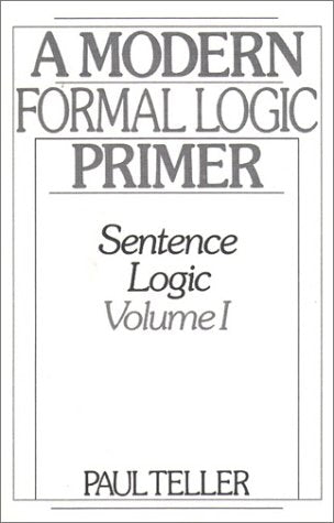 A Modern Formal Logic Primer: Sentence Logic, Volume I