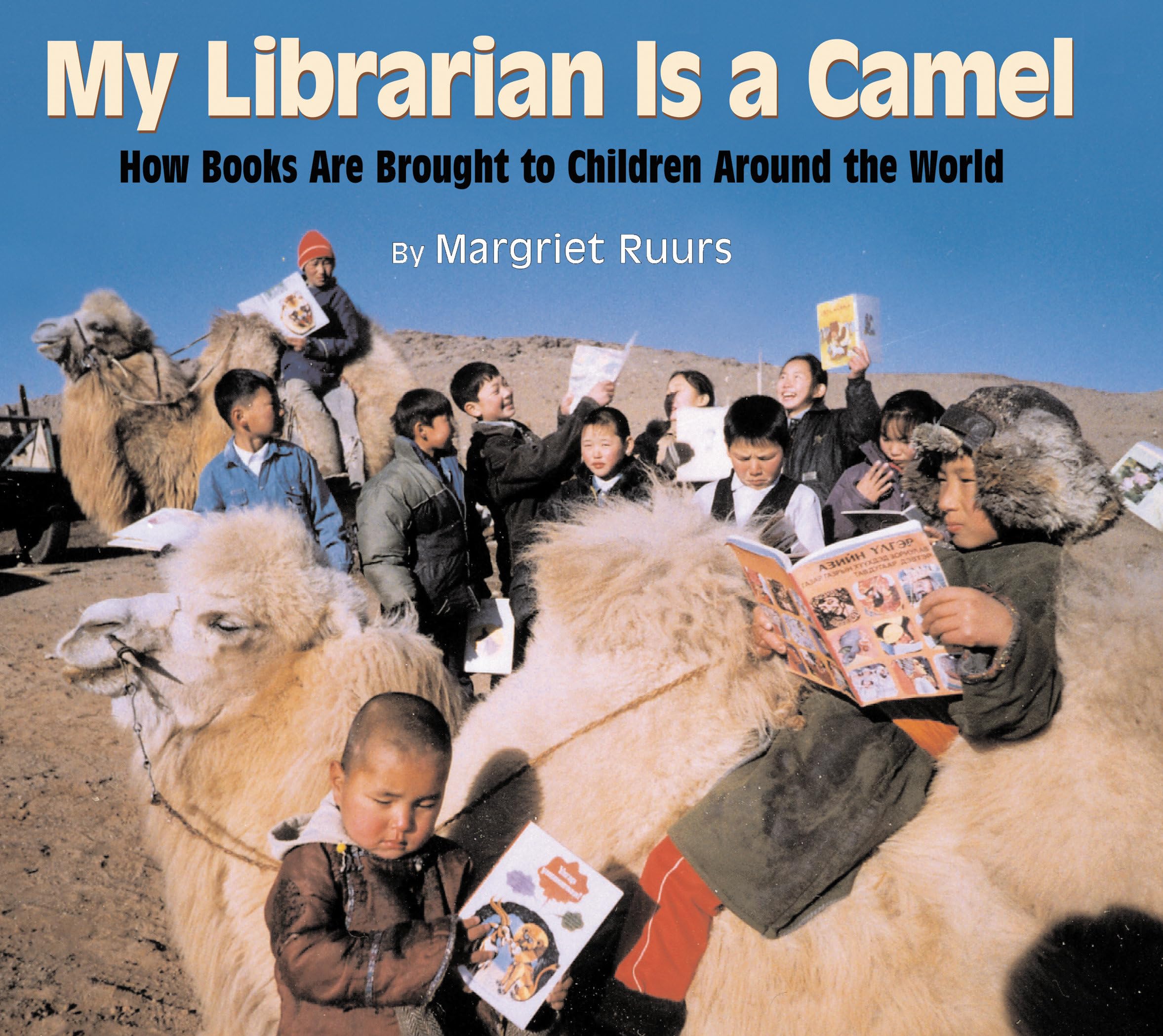 My Librarian is a Camel: How Books Are Brought to Children Around the World - 2629