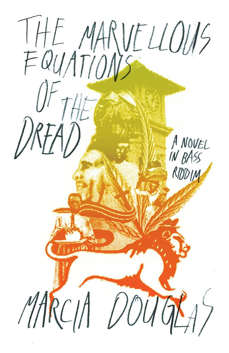 The Marvellous Equations of the Dread: A Novel in Bass Riddim - 7366