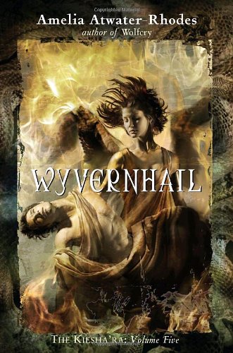 Wyvernhail: The Kiesha'ra: Volume Five (The Kiesha'ra, 5) - 880