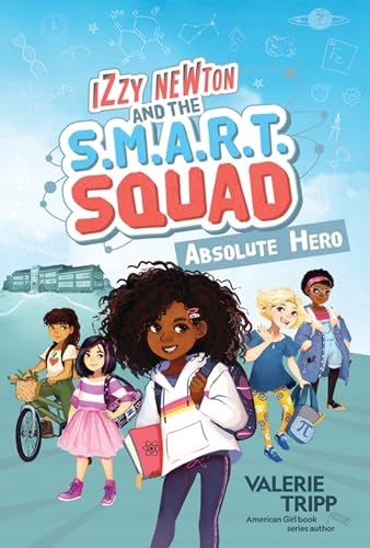 Izzy Newton and the S.M.A.R.T. Squad: Absolute Hero (Book 1) - 2968