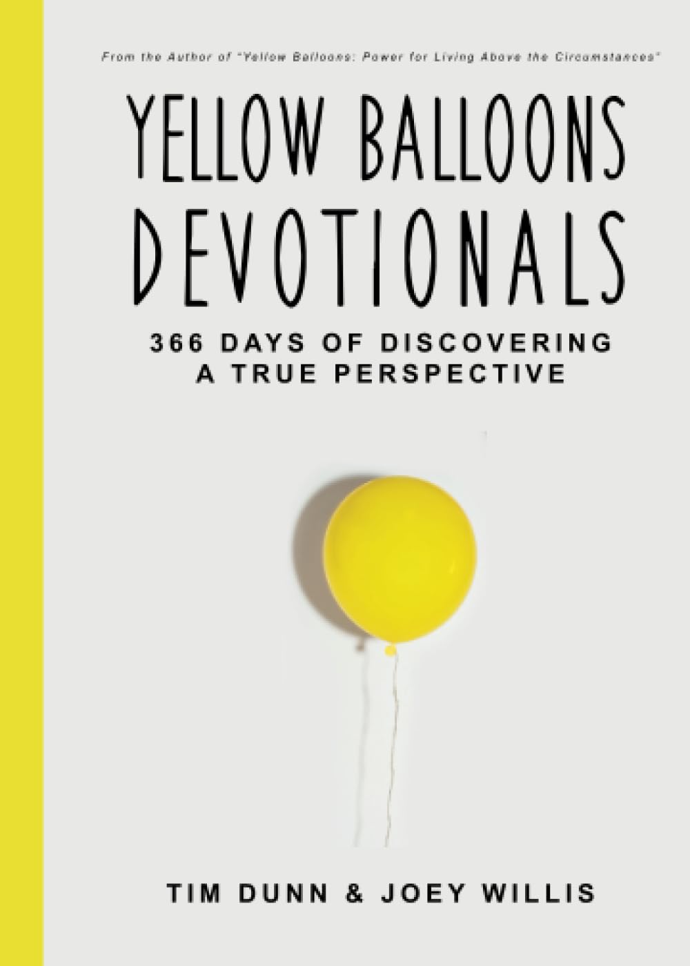 Yellow Balloons Devotionals: 366 Days of Discovering a True Perspective - 4938