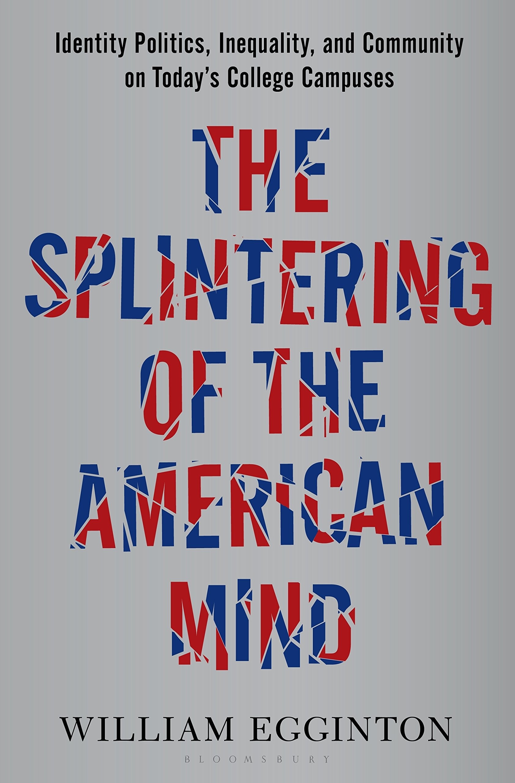 The Splintering of the American Mind: Identity Politics, Inequality, and Community on Today’s College Campuses - 8818