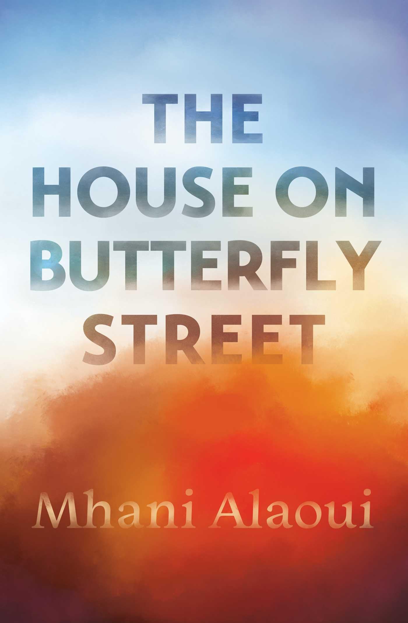 The House on Butterfly Street: A Novel - 7237