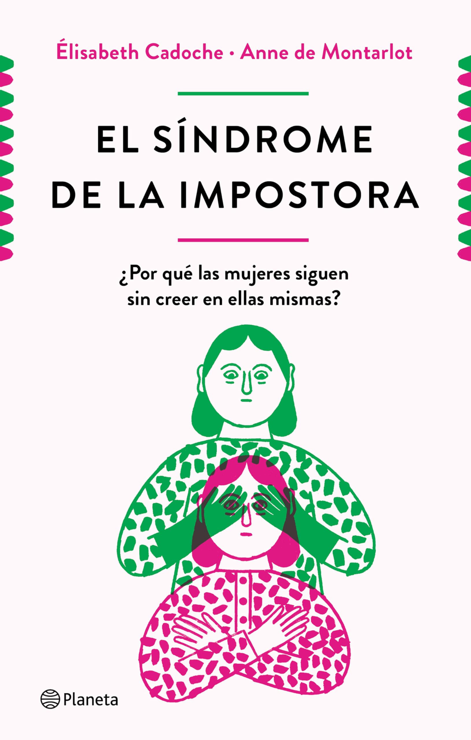 El síndrome de la impostora: ¿Por qué las mujeres siguen sin creer en ellas mismas? (Spanish Edition) - 9144