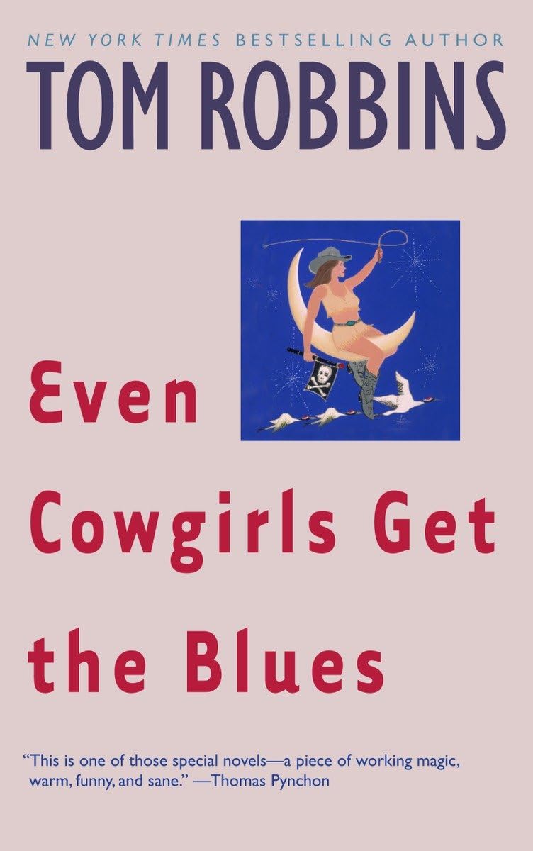 EVEN COWGIRLS GET THE BLUES: A N - 2316