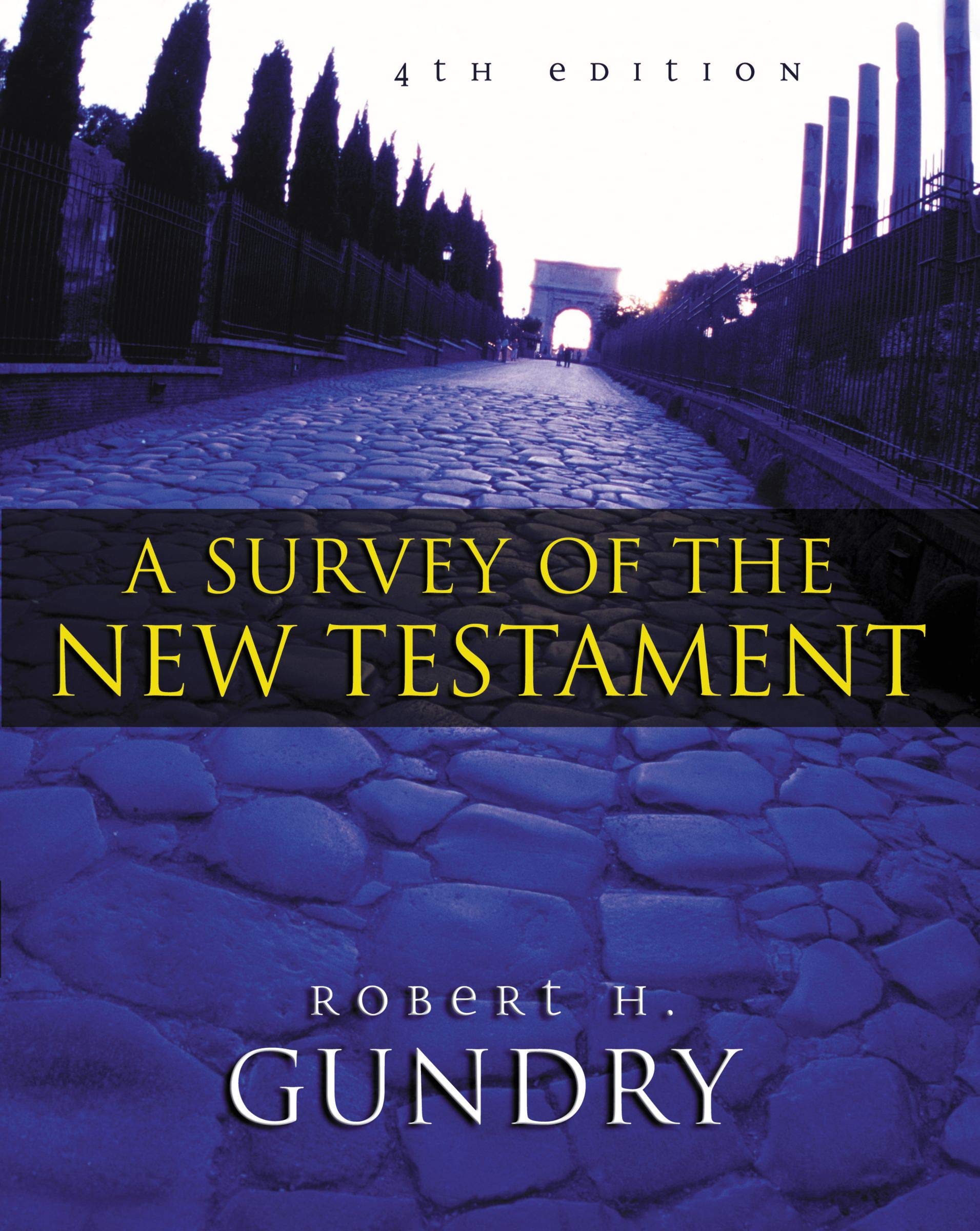 Survey of the New Testament, A (4th Edition)