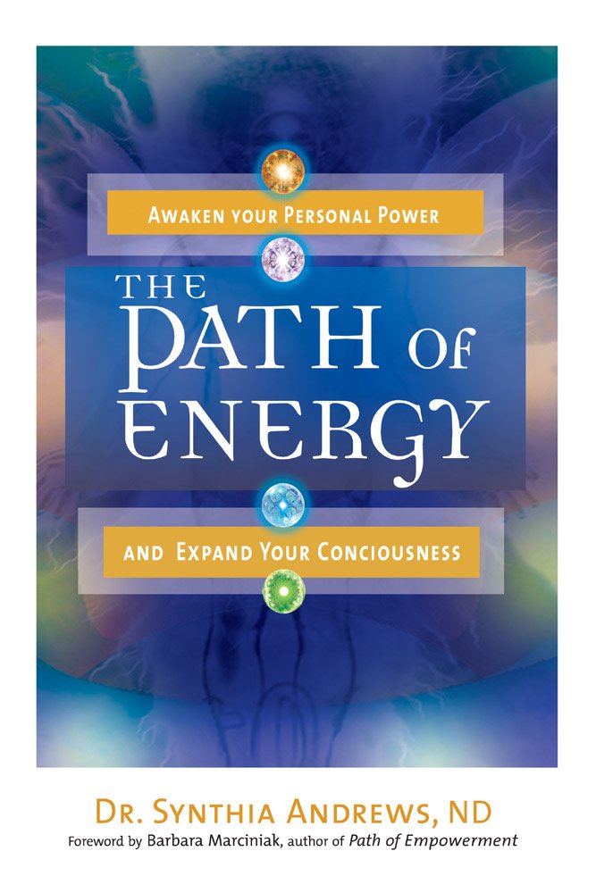 The Path of Energy: Awaken Your Personal Power and Expand Your Consciousness - 4218