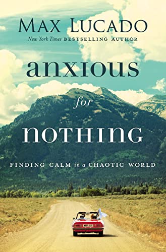 Anxious for Nothing: Finding Calm in a Chaotic World - 5612