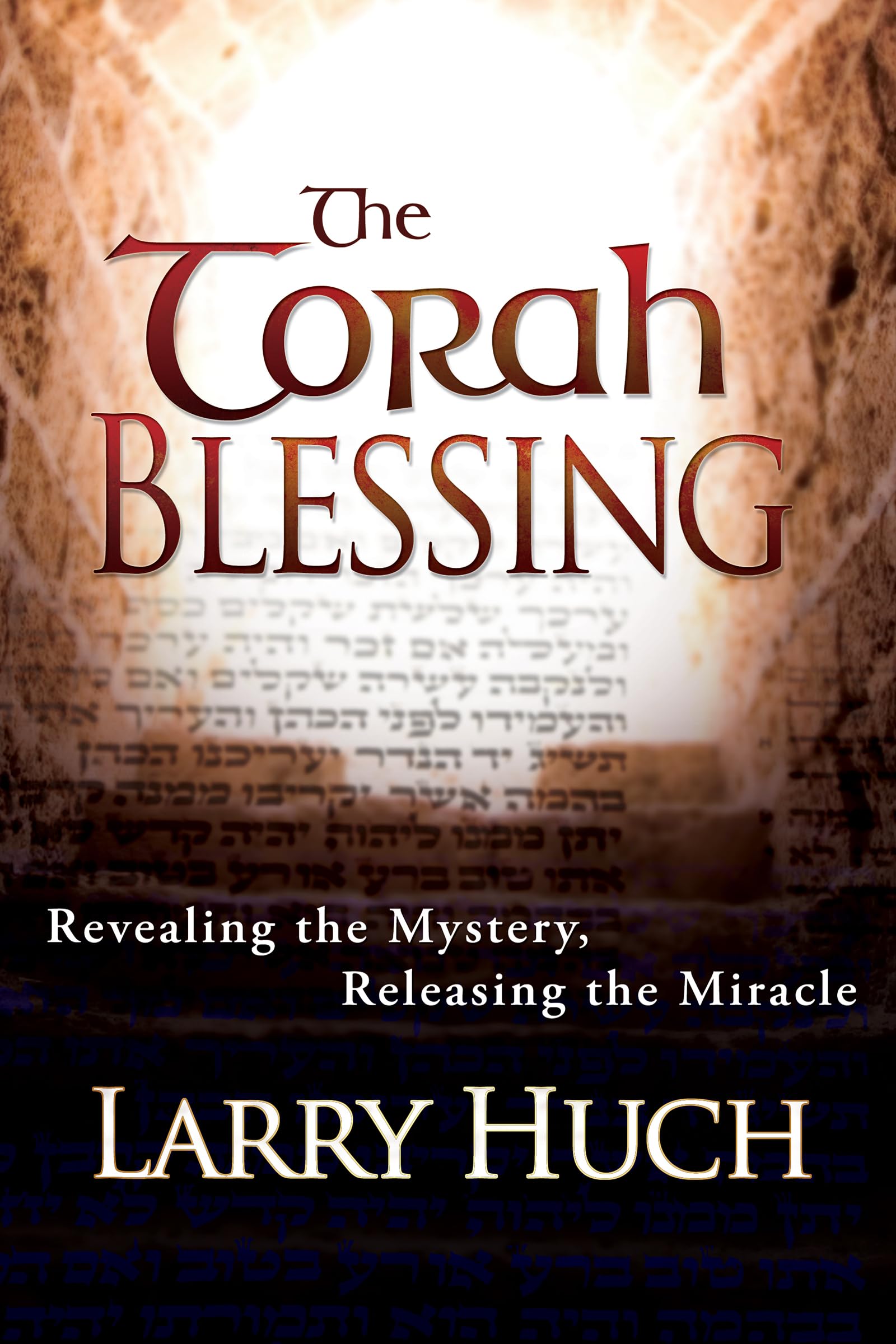 The Torah Blessing: Revealing the Mystery, Releasing the Miracle - 3523