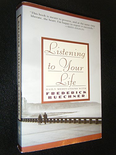 Listening to Your Life: Daily Meditations with Frederick Buechner - 9281